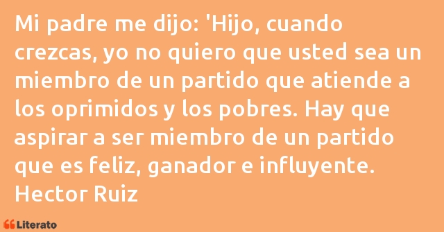 Frases de Hector Ruiz