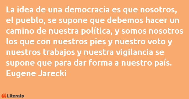 Frases de Eugene Jarecki