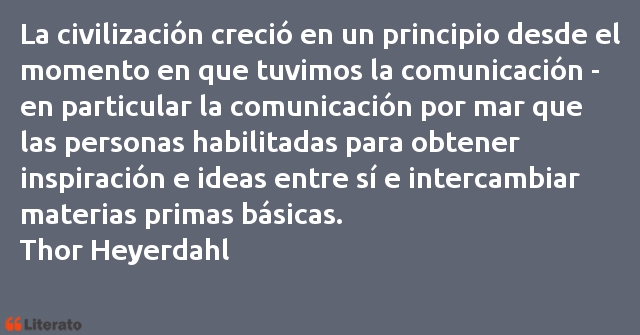 Frases de Thor Heyerdahl