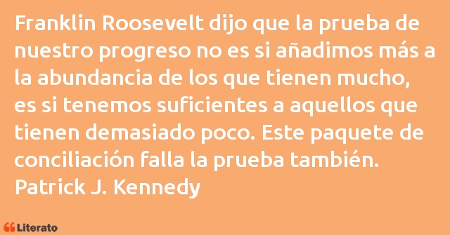 Frases de Patrick J. Kennedy