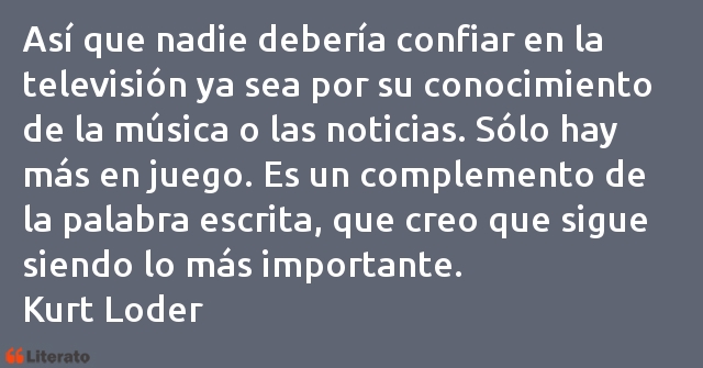 Frases de Kurt Loder