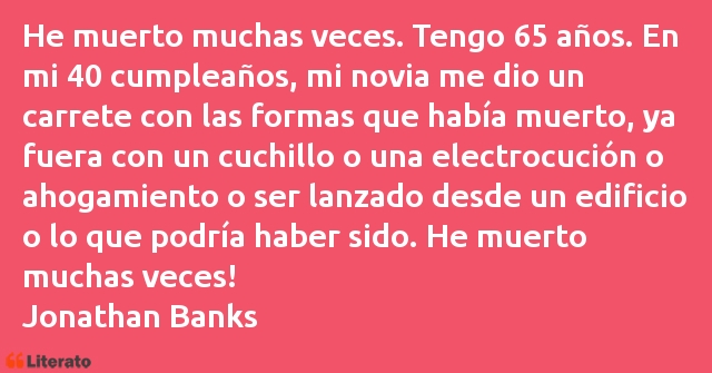 Frases de Jonathan Banks