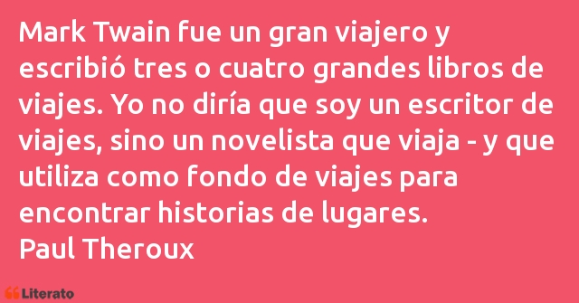 Frases de Paul Theroux