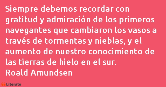 Frases de Roald Amundsen