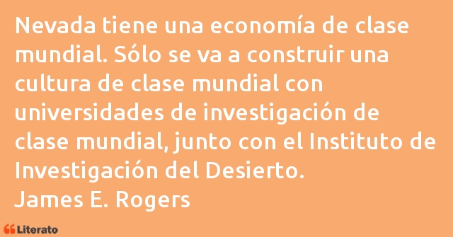 Frases de James E. Rogers