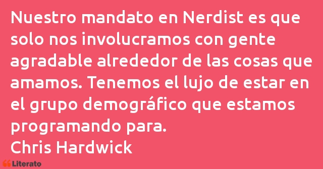 Frases de Chris Hardwick