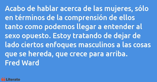 Frases de Fred Ward