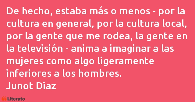 Frases de Junot Diaz