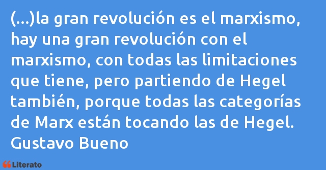 Frases de Gustavo Bueno