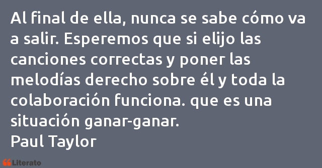 Frases de Paul Taylor