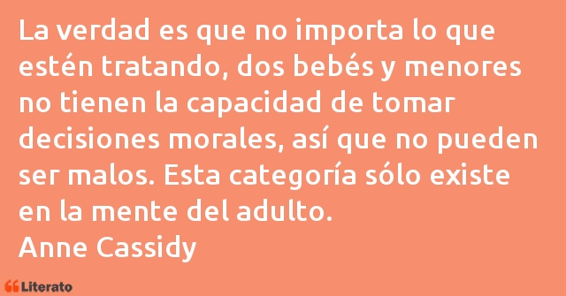 Frases de Anne Cassidy