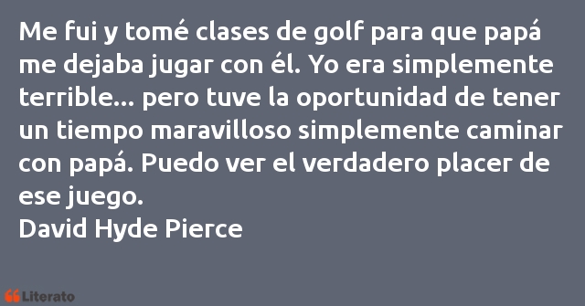 Frases de David Hyde Pierce