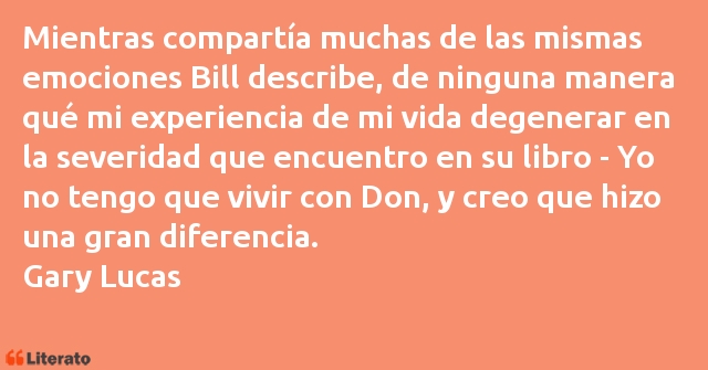 Frases de Gary Lucas