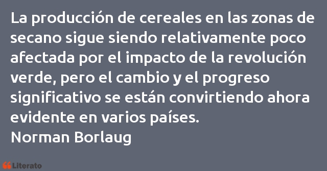 Frases de Norman Borlaug