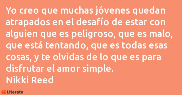 Frases de Nikki Reed