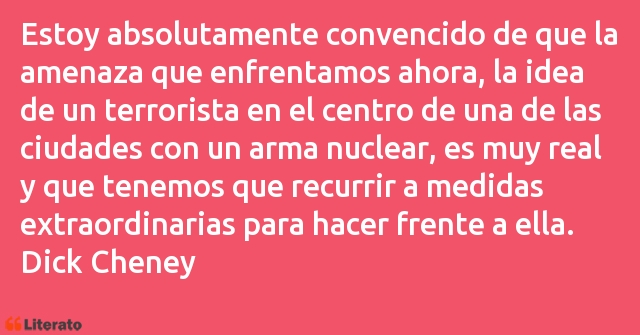 Frases de Dick Cheney