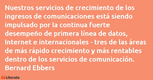 Frases de Bernard Ebbers