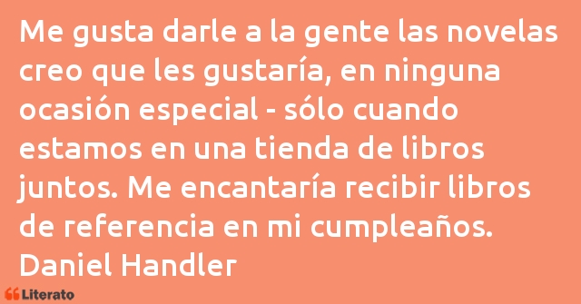Frases de Daniel Handler