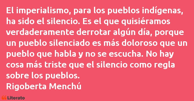 Frases de Rigoberta Menchú