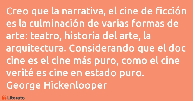 Frases de George Hickenlooper