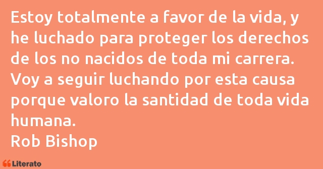 Frases de Rob Bishop