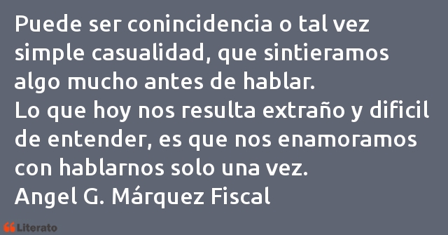 Frases de Angel G. Márquez Fiscal