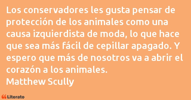 Frases de Matthew Scully