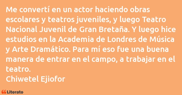 Frases de Chiwetel Ejiofor