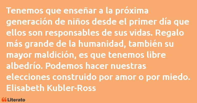 Frases de Elisabeth Kubler-Ross