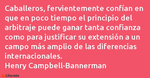 Frases de Henry Campbell-Bannerman