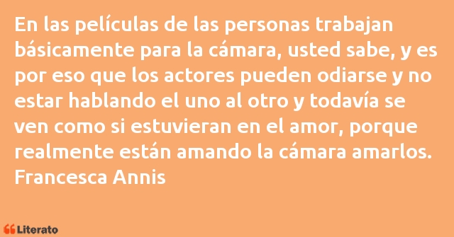 Frases de Francesca Annis