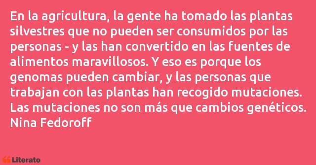 Frases de Nina Fedoroff