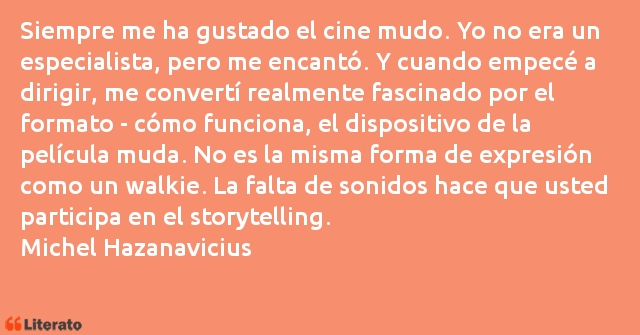 Frases de Michel Hazanavicius