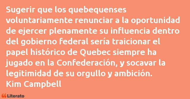 Frases de Kim Campbell