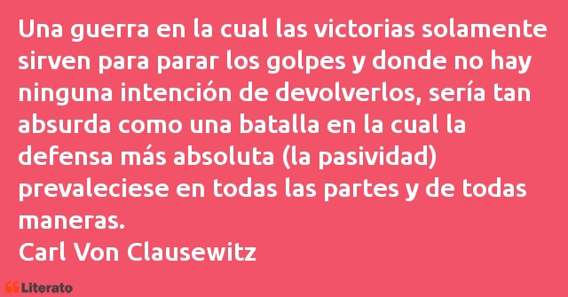 Frases de Carl Von Clausewitz