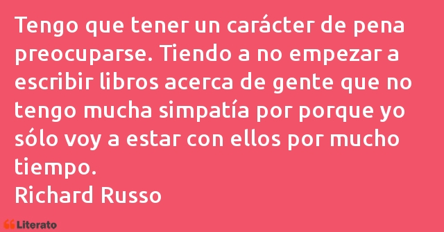 Frases de Richard Russo