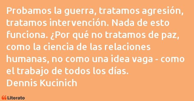 Frases de Dennis Kucinich