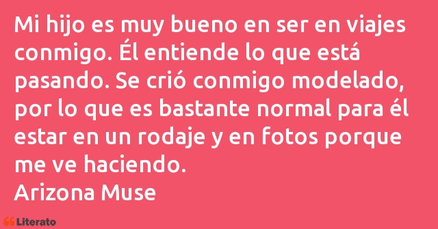 Frases de Arizona Muse