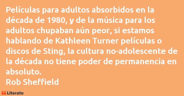 Frases de Rob Sheffield