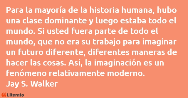 Frases de Jay S. Walker