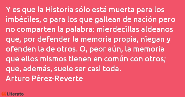 Frases de Arturo Pérez-Reverte