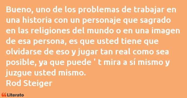 Frases de Rod Steiger