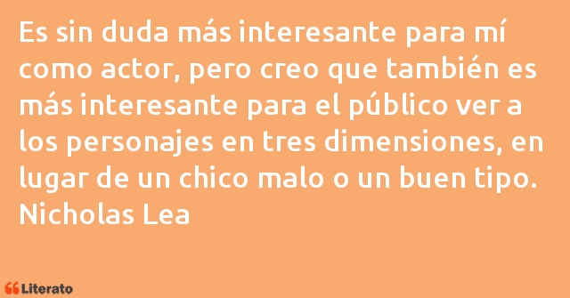 Frases de Nicholas Lea