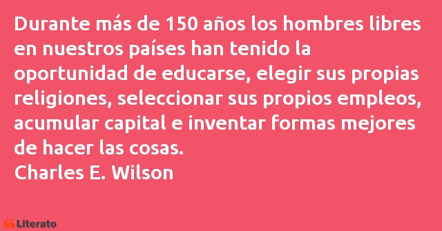 Frases de Charles E. Wilson