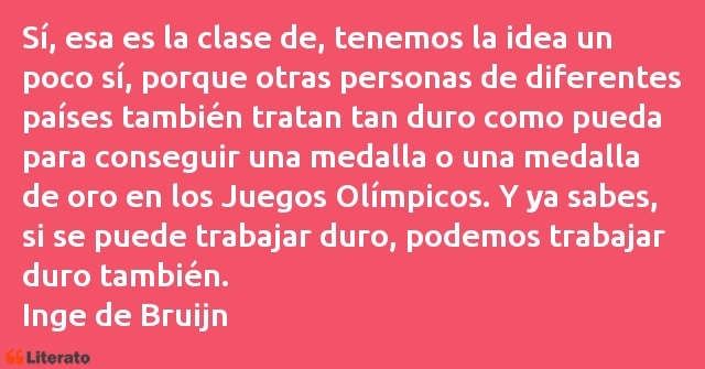 Frases de Inge de Bruijn