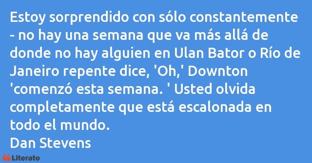 Frases de Dan Stevens