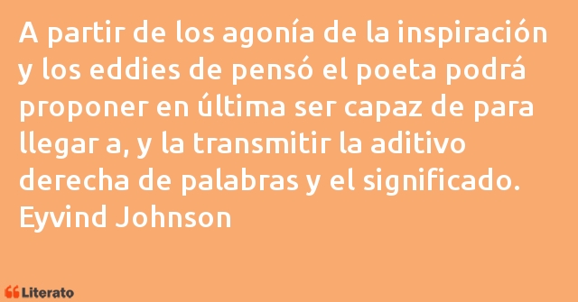 Frases de Eyvind Johnson