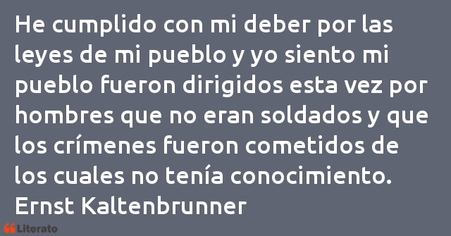 Frases de Ernst Kaltenbrunner