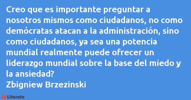 Frases de Zbigniew Brzezinski