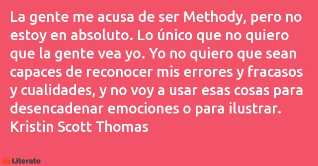 Frases de Kristin Scott Thomas